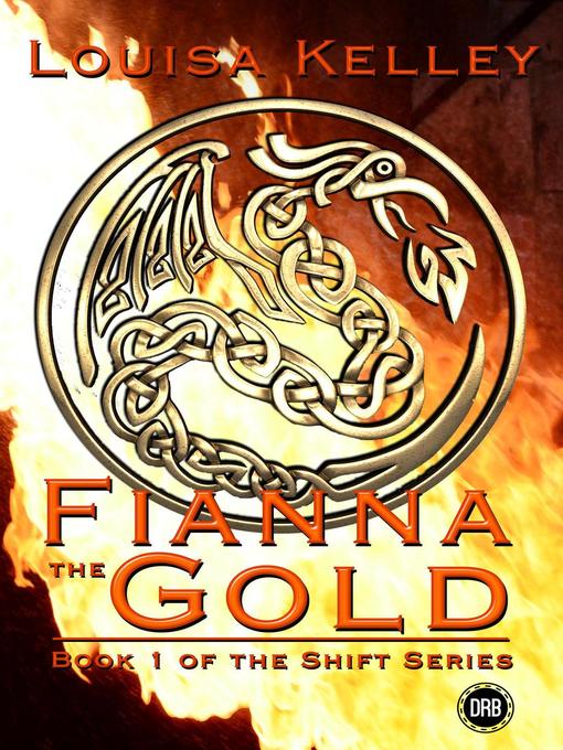 Title details for Fianna the Gold by Louisa Kelley - Available